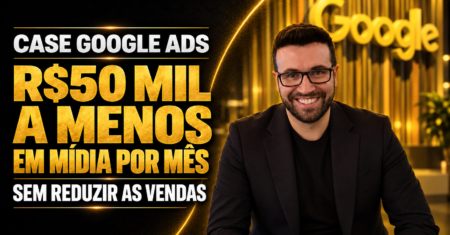 Auditoria em Google Ads: como economizamos R$50 mil por mês sem reduzir as vendas