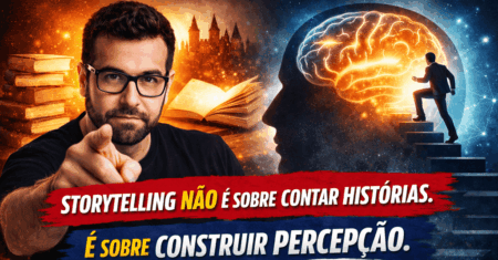 Storytelling não é sobre contar histórias — é sobre construir percepção (e vender sem parecer venda)