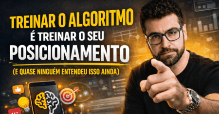 Treinar o algoritmo é treinar o seu posicionamento (e quase ninguém entendeu isso ainda)