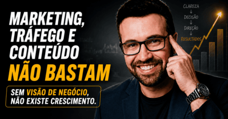 Marketing Não Resolve Falta de Visão de Negócio