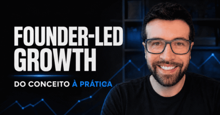 Founder-led growth: o que é, como funciona e como aplicar na sua empresa