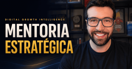 Mentoria Estratégica em Digital Growth Intelligence